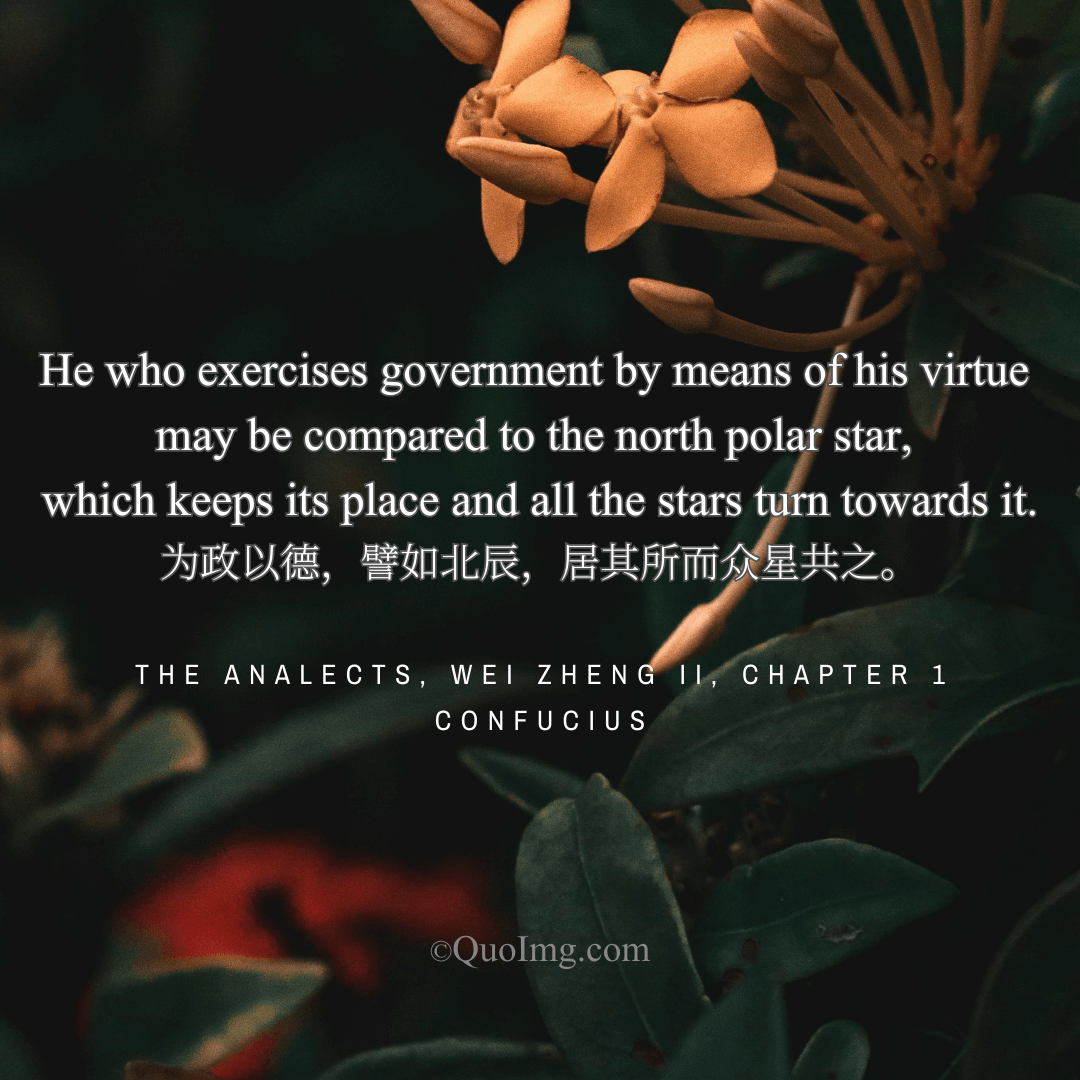 Confucius Quote on Virtuous Governance: Like the North Star, Unmoving and the Center of All