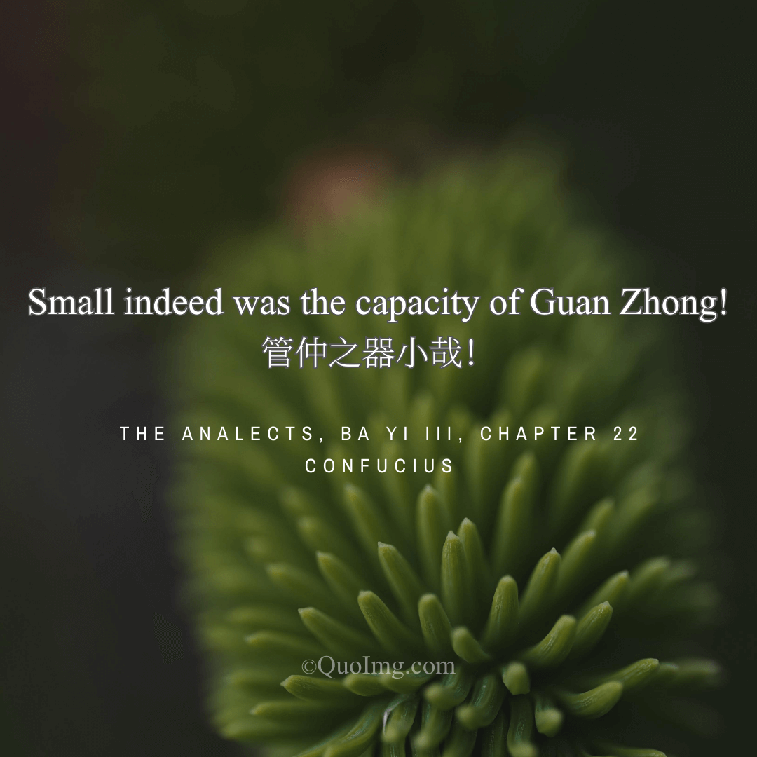 Confucius on the Paradox of Guan Zhong: Great Achievements, Small Capacity​