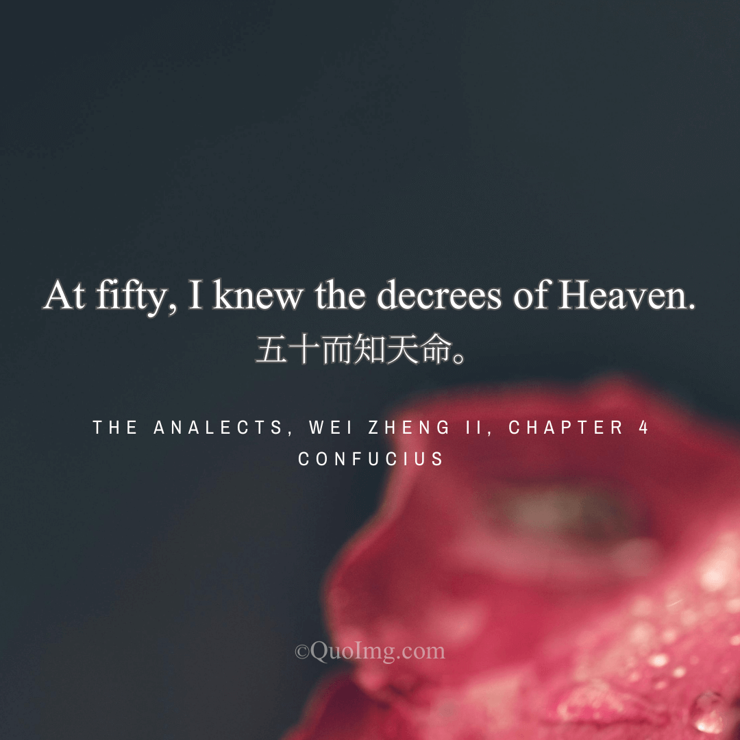 Confucius Quote on Understanding: At Fifty, I Knew the Decrees of Heaven