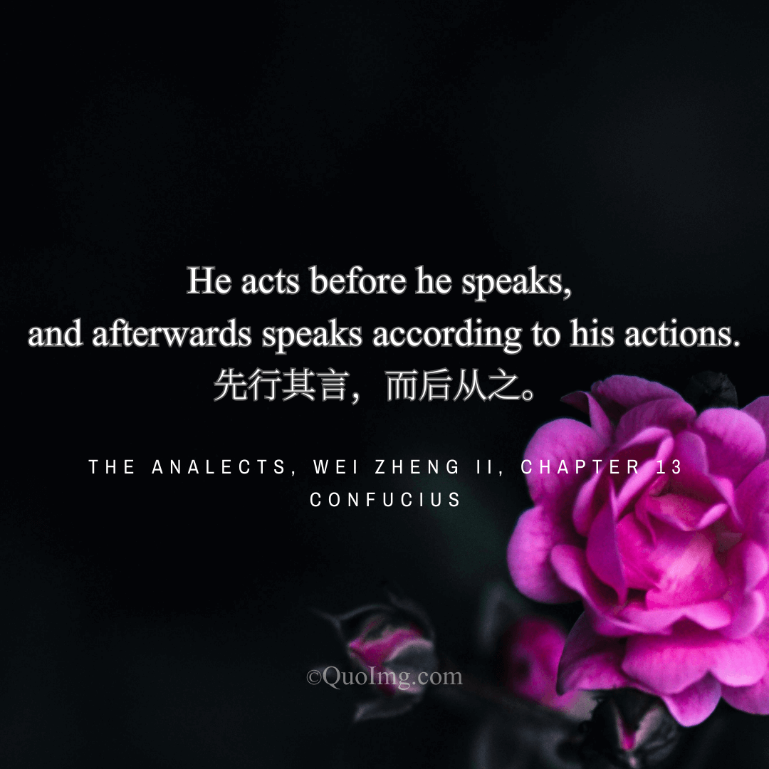 Confucius Quote on the Superior Man: He Acts Before He Speaks