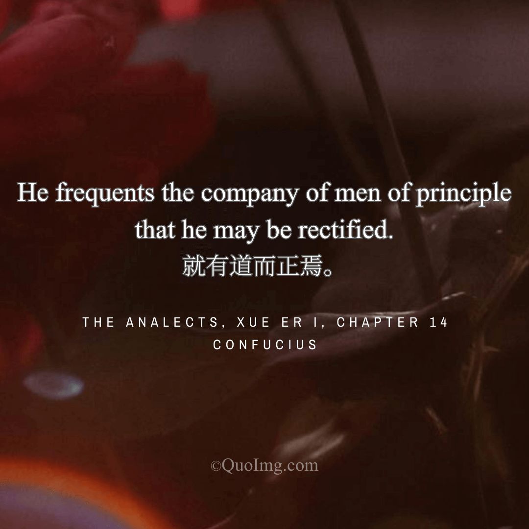 Confucius Quote on Loving Learning: Frequenting the Company of Men of Principle to Be Rectified