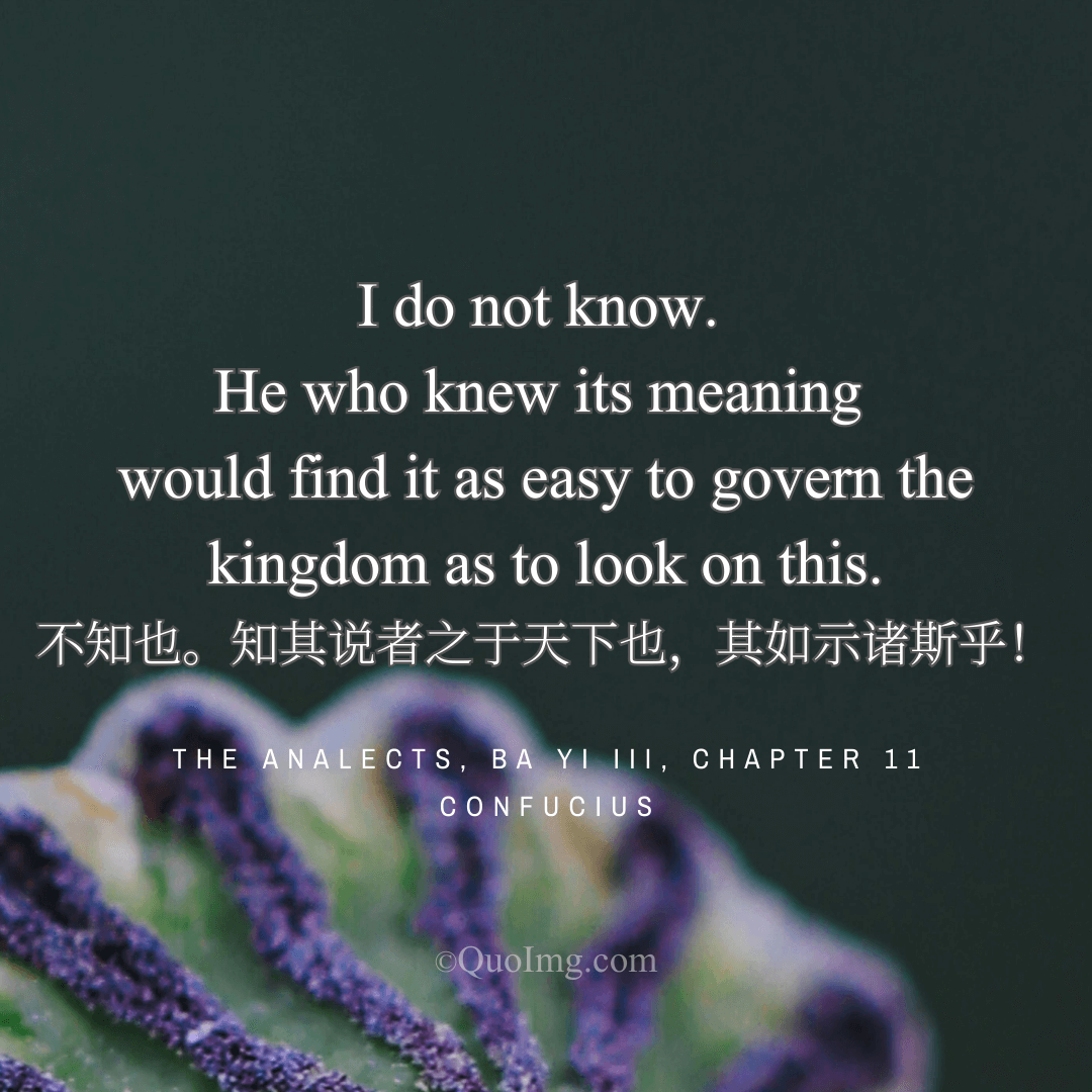 According to Confucius, Governing the Kingdom Is as Easy as Looking on This