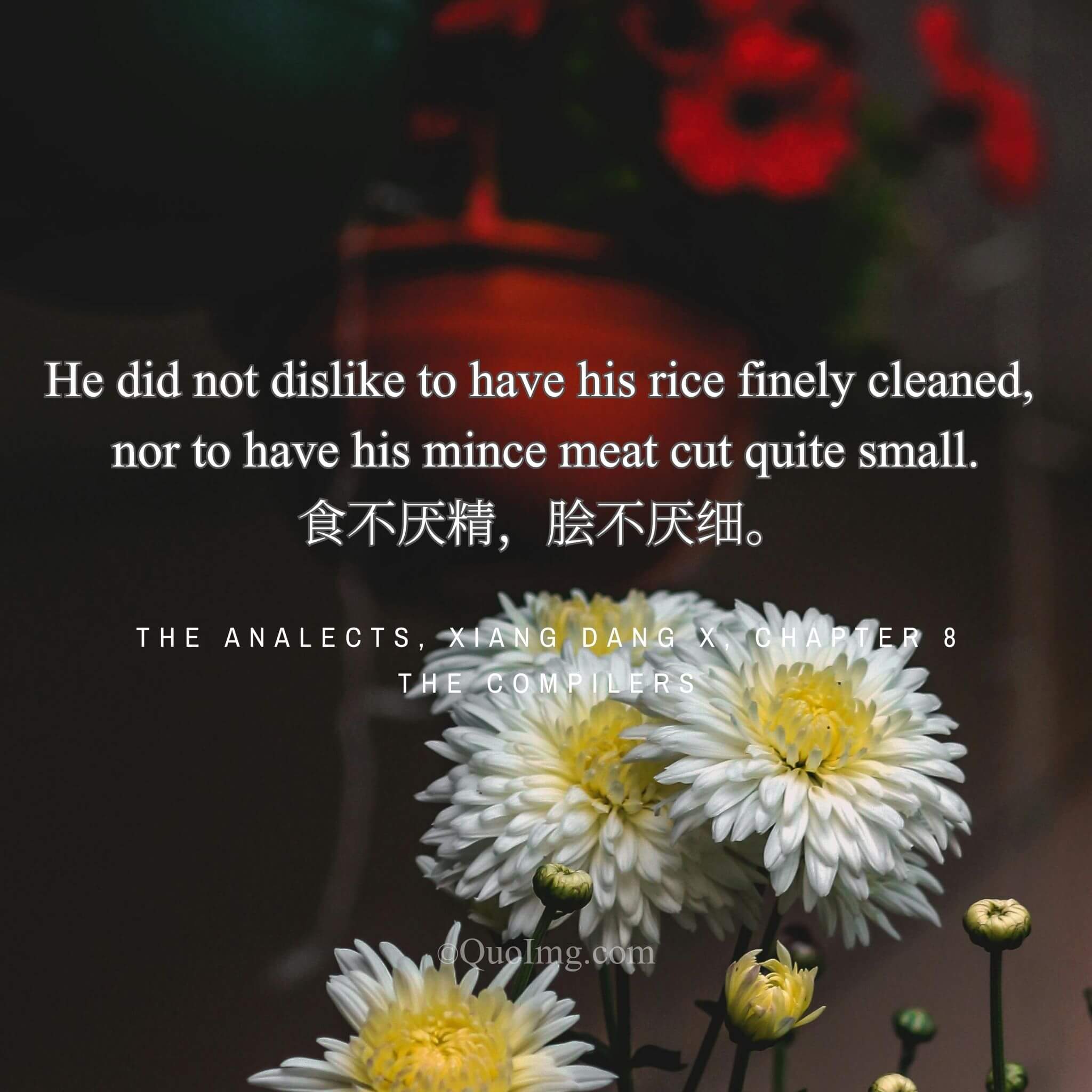 He did not object to rice being finely cleaned, nor to meat being minced small.