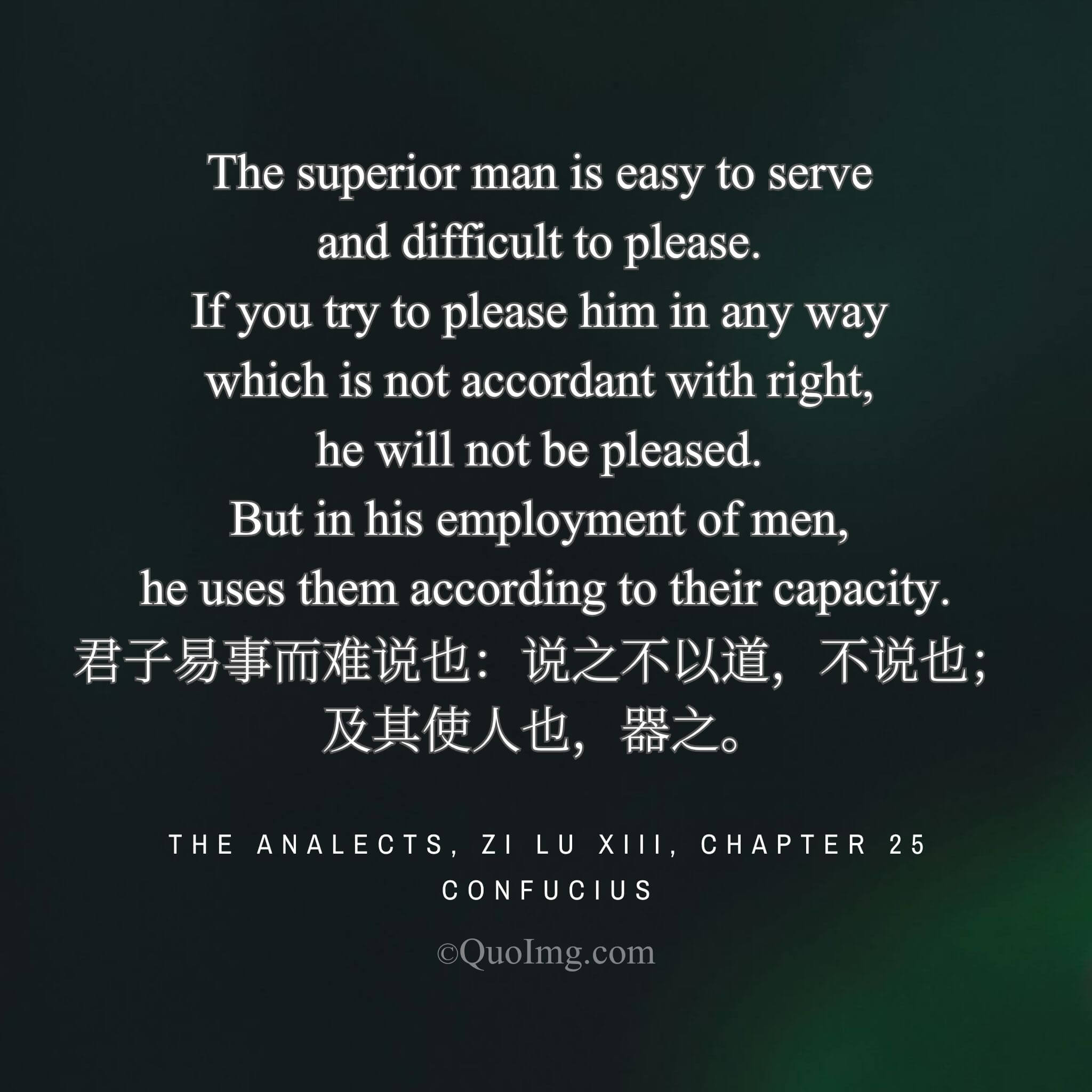 The Mark of a Superior Man: Easy to Serve, Hard to Please, Wise in Employing
