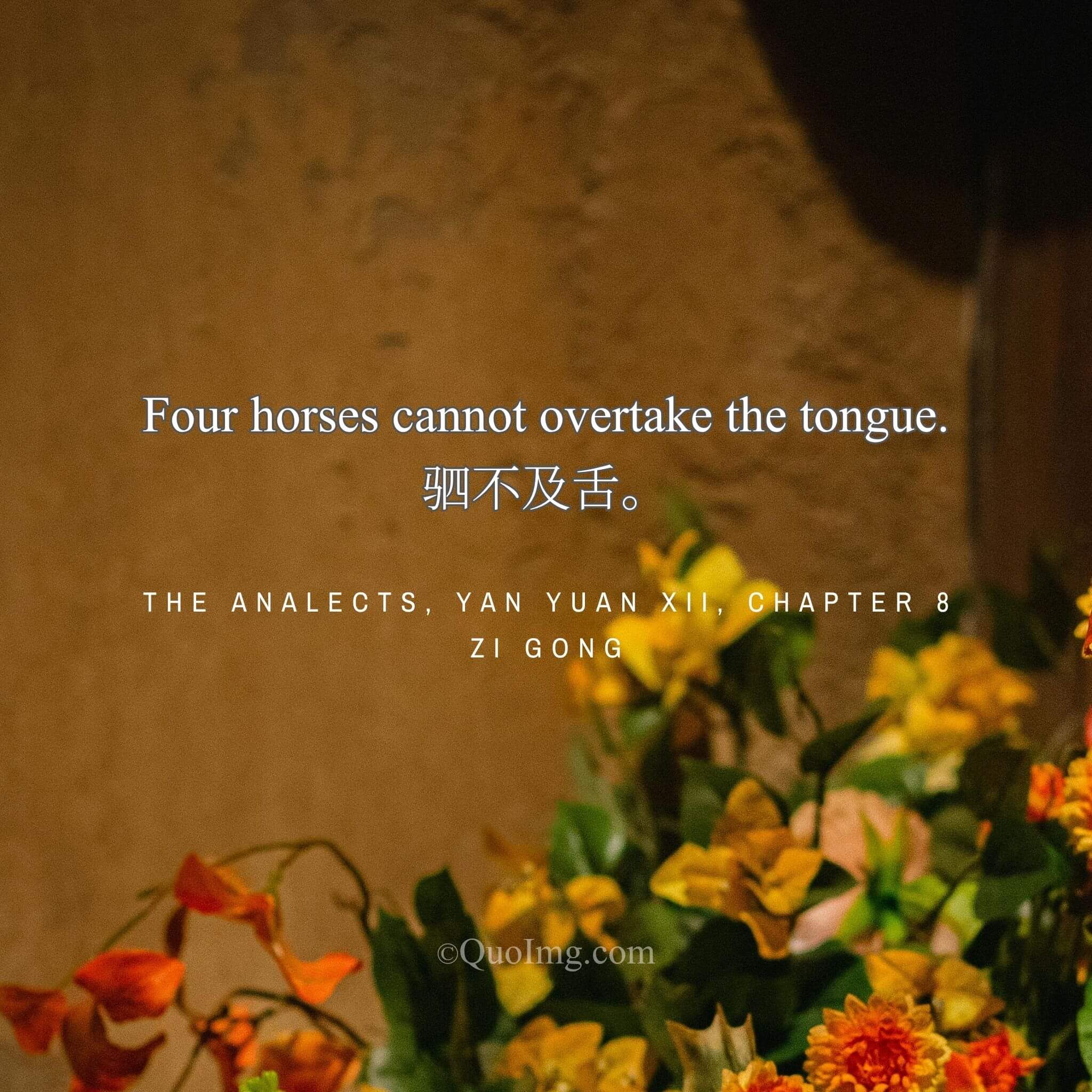 The Unrecallable Word: “Four Horses Cannot Overtake the Tongue”